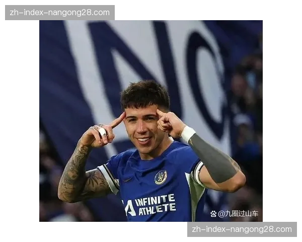 恩佐·费尔南德斯转会传闻：切尔西标价1.5亿欧元，皇马考虑中